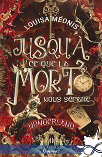 Wonderland Tome 2 : Jusqu'à ce que la mort nous sépare