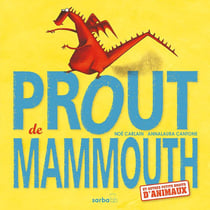 Prout de mammouth et autres petits bruits d'animaux