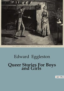 Queer Stories For Boys and Girls : A Collection of Whimsical and Imaginative Tales for Young Readers