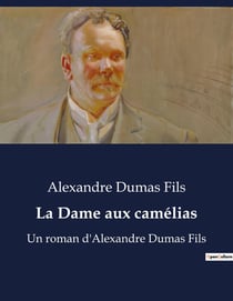 La Dame aux camélias : Une exploration des passions et des sacrifices dans le Paris du XIXe siècle
