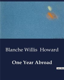 One Year Abroad : A Journey Through Europe's Changing Tapestry