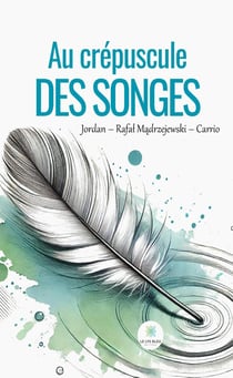 Au crépuscule des songes