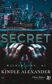 Wilder Inc. Tome 1 : Secret