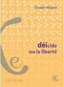 Déicide ou la liberté