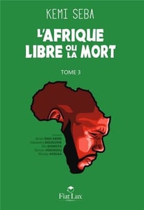 L'Afrique libre ou la mort Tome 3