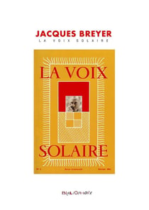 Jacques breyer et la voix solaire