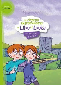 Les voyages extraordinaires de Lilou et Louka t.3 - un étrange poisson