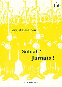 Soldat ? jamais !
