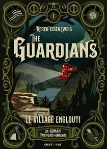 The Guardians Tome 1 : le village englouti