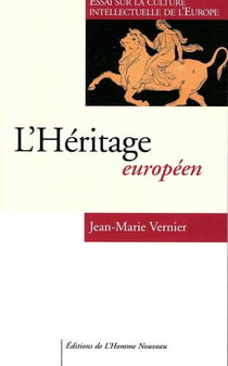 L'héritage européen - essai sur la culture intellectuelle de l'Europe