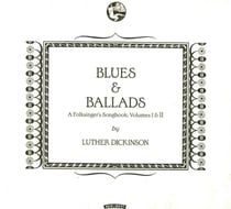 Blues & ballads (a folksinger's songbook) volume I & II