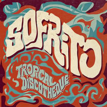Sofrito: tropical discotheque