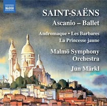 Ascanio, ballet - Andromaque - Les Barbares - La Princesse jaune