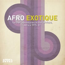 Afro Exotique 2 : Further Adventures In The Leftfield - Africa 1975, 1987