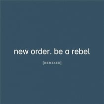 Be A Rebel (Remixes)