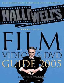 Halliwell's Film, Video and DVD Guide 2005 - 20th Edition, Revised and Updated