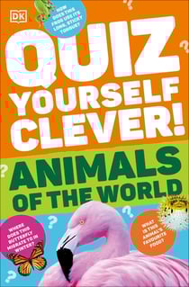Animals of the world : Quiz yourself clever!