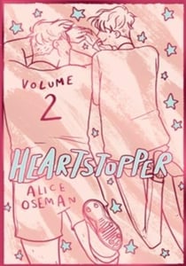 Heartstopper Volume 2 : Boy meets boy in the bestselling graphic novel, also on Netflix!