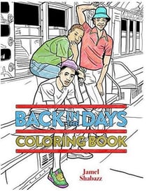 Jamel shabazz back in the days coloring book