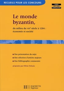 Le monde byzantin du viiie siecle a 1204