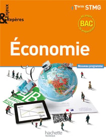 Enjeux et repères : économie - terminale STMG - livre de l'élève