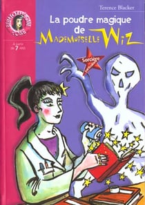 La poudre magique de mademoiselle wiz
