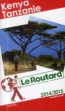 Guide du routard - kenya, tanzanie (édition 2014/2015)