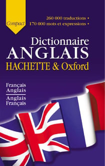 Dictionnaire compact hachette et oxford - anglais/francais et francais/anglais