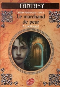 Bobby pendragon t.1 - le marchand de la peur