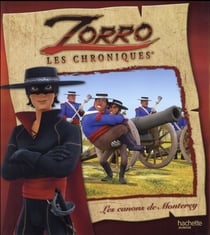 Les chroniques de zorro - les canons de monterey