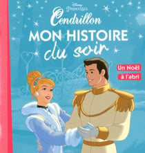 Mon histoire du soir : Cendrillon - le Noël de Cendrillon
