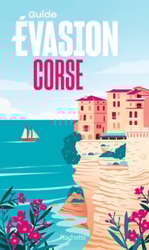 Guide évasion : Corse