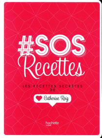 # sos recettes - les recettes secretes de catherine roig