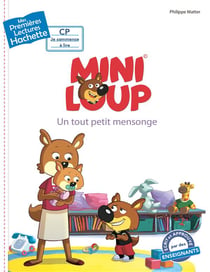 Mes premières lectures - CP je commence à lire : Mini-Loup : un tout petit mensonge