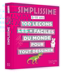 Simplissime : 100 leçons les + faciles du monde pour tout dessiner