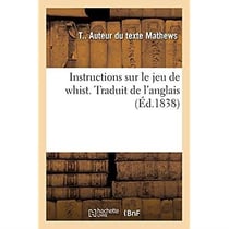 Instructions sur le jeu de whist. Traduit de l'anglais