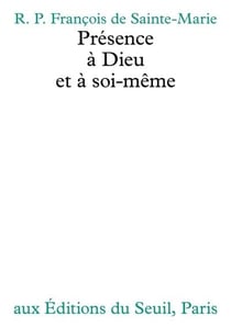 Presence a dieu et a soi-meme