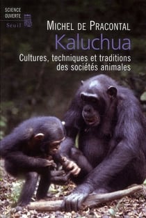 Kaluchua - cultures, techniques et traditions des sociétés animales