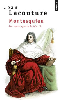 Montesquieu, les vendanges de la liberté