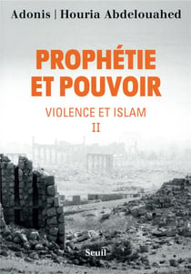 Violence et islam Tome 2 - prophétie et pouvoir