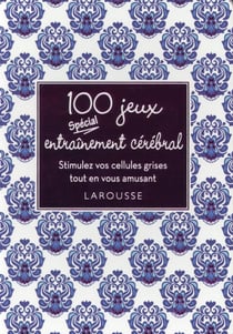 100 jeux spécial entraînement cérébral