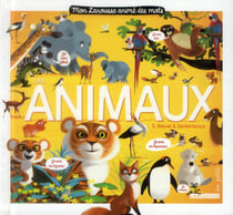 Mon larousse animé des mots - les animaux