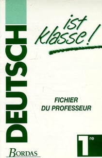 Deutsch ist klasse 1re guide du professeur allemand