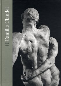Camille Claudel 1864-1943