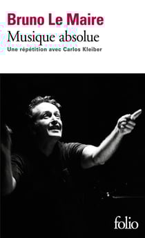 Musique absolue - une répétition avec Carlos Kleiber