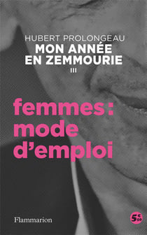 Mon année en Zemmourie t.3 : femmes : mode d'emploi