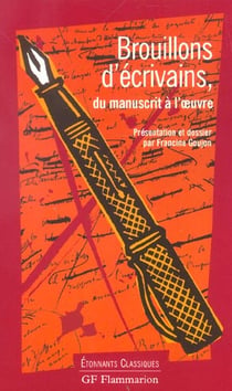 Brouillons d'ecrivains, du manuscrit a l'oeuvre - anthologie