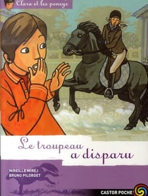 Clara et les poneys  Tome 15 - le troupeau disparu