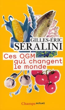 Ces OGM qui changent le monde
