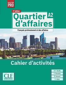 Quartier d'affaires cahier d'exercices niveau A2 - 2ème édition
